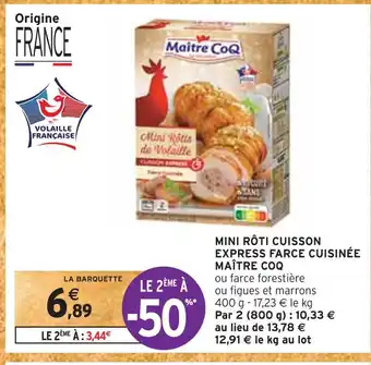 Intermarché Maître coq mini rôti cuisson express farce cuisinée offre