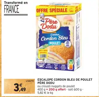 Intermarché Père dodu escalope cordon bleu de poulet offre