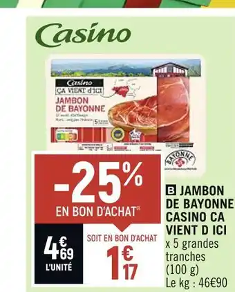 Spar Casino ca vient d ici jambon de bayonne offre