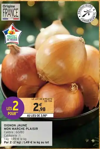 Intermarché Oignon jaune mon marche plaisir offre