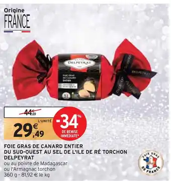 Intermarché Delpeyrat foie gras de canard entier du sud-ouest au sel de l'ile de ré torchon offre