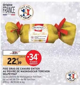 Intermarché Delpeyrat foie gras de canard entier au poivre de madagascar torchon offre
