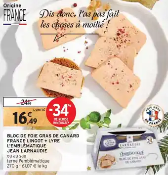 Intermarché Jean larnaudie bloc de foie gras de canard france lingot + lyre l'emblématique offre