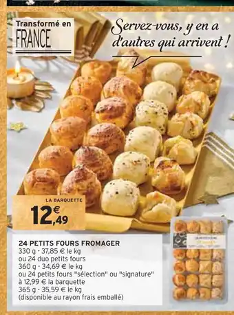 Intermarché 24 petits fours fromager offre