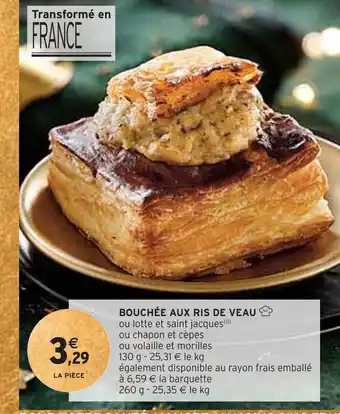 Intermarché Bouchée aux ris de veau offre