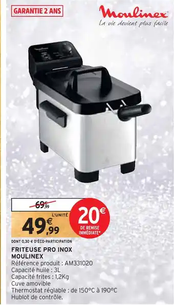 Intermarché Moulinex friteuse pro inox offre