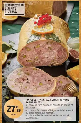 Intermarché Sapresti porcelet farci aux champignons offre
