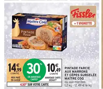 Intermarché Maître coq pintade farcie aux marrons et cèpes surgelée offre