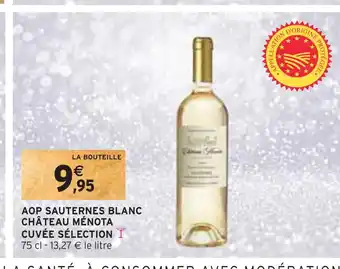 Intermarché Château ménota aop sauternes blanc cuvée sélection offre