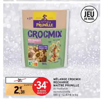 Intermarché Maître prunille mélange crocmix recharge offre