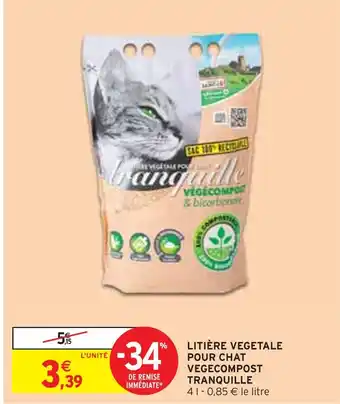 Intermarché Tranquille litière vegetale pour chat vegecompost offre