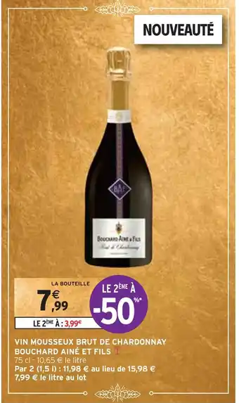 Intermarché Bouchard ainé et fils vin mousseux brut de chardonnay offre