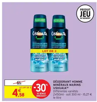 Intermarché Ushuaia déodorant homme minéraux marins offre