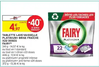 Intermarché Fairy tablette lave-vaisselle platinium+ brise fraîche x22 doses (b) offre