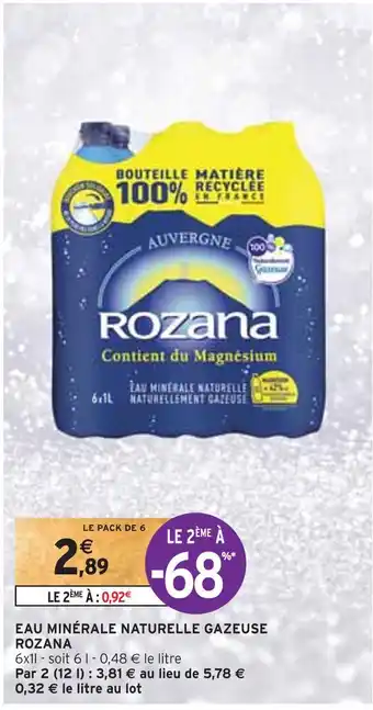 Intermarché Rozana eau minérale naturelle gazeuse offre