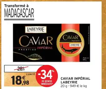 Intermarché Labeyrie caviar impérial offre