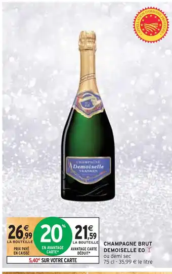 Intermarché Demoiselle champagne brut eo offre