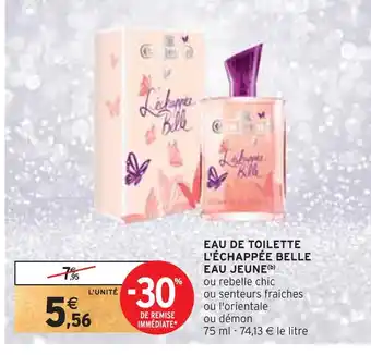 Intermarché Eau jeune eau de toilette l'échappée belle(b) offre