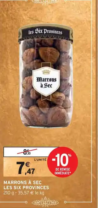 Intermarché Les six provinces marrons à sec offre