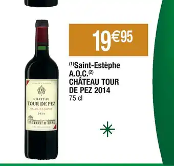 Cora x Carrefour Château tour de pez saint-estèphe a.o.c. 2014 offre