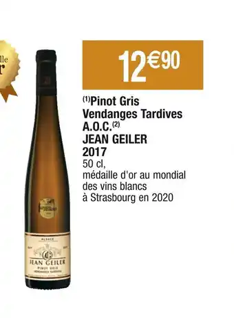 Cora x Carrefour Jean geiler pinot gris vendanges tardives a.o.c. 2017 offre