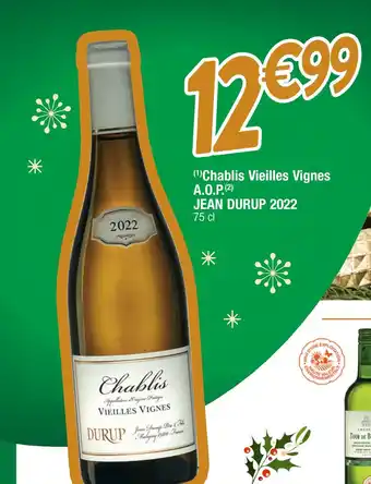 Cora x Carrefour Jean durup chablis vieilles vignes a.o.p. 2022 offre