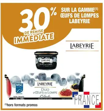 Cora x Carrefour Labeyrie 30% de remise immédiate sur la gamme œufs de lompes labeyrie offre