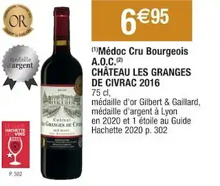 Cora x Carrefour Château les granges de civrac médoc cru bourgeois a.o.c. 2016 offre