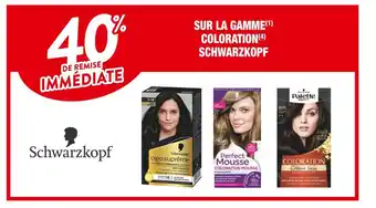Cora x Carrefour Schwarzkopf 40% de remise immediate sur la gamme coloration schwarzkopf offre