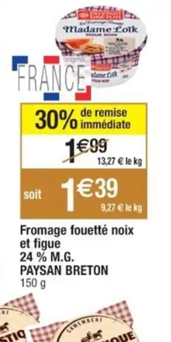 Cora x Carrefour Fromage fouetté noix et figue offre