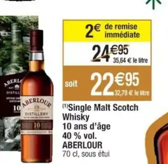 Cora x Carrefour Single Malt Scotch Whisky 10 ans d'âge 40 % vol. ABERLOUR offre