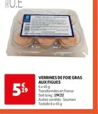 Auchan VERRINES DE FOIE GRAS AUX FIGUES offre