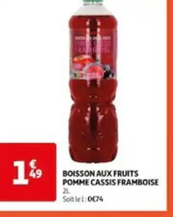 Auchan BOISSON AUX FRUITS POMME CASSIS FRAMBOISE offre