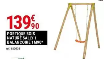 Gamm vert PORTIQUE BOIS NATURE SALLY 1 |BALANCOIRE 1M90 offre
