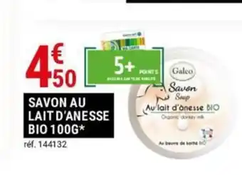 Gamm vert SAVON AU LAIT D'ANESSE BIO 100G offre