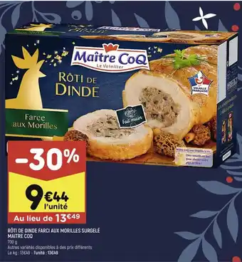 Leader Price RÔTI DE DINDE FARCI AUX MORILLES SURGELÉ MAITRE COQ offre