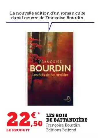Super U LES BOIS DE BATTANDIÈRE offre