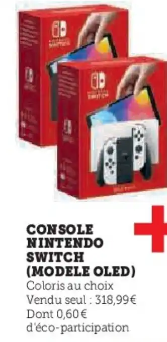 Super U CONSOLE NINTENDO SWITCH (MODELE OLED) offre
