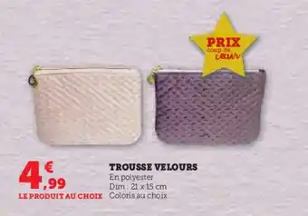 Super U TROUSSE VELOURS offre