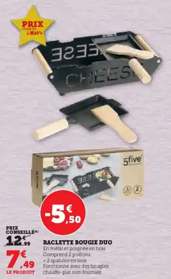 Super U RACLETTE BOUGIE DUO offre