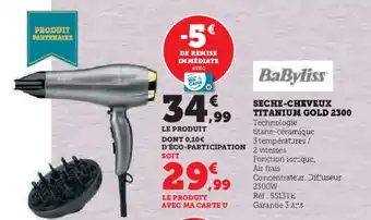 Super U SECHE-CHEVEUX TITANIUM GOLD 2300 offre