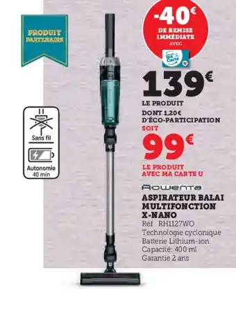 Super U ASPIRATEUR BALAI MULTIFONCTION X-NANO offre
