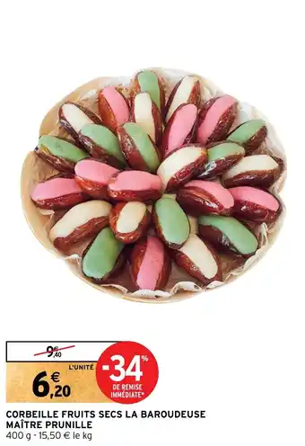 Intermarché CORBEILLE FRUITS SECS LA BAROUDEUSE MAÎTRE PRUNILLE offre