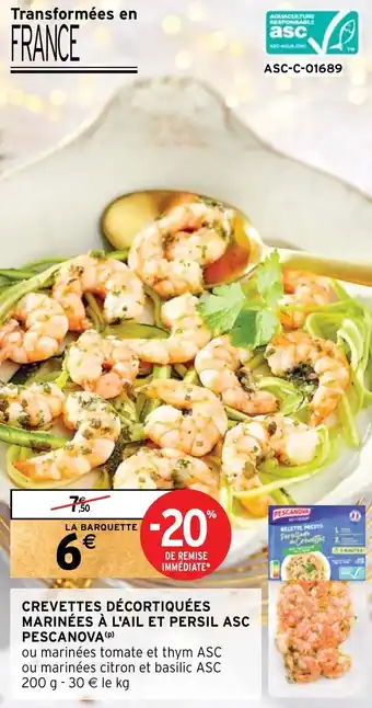 Intermarché CREVETTES DÉCORTIQUÉES MARINÉES À L'AIL ET PERSIL ASC PESCANOVA offre