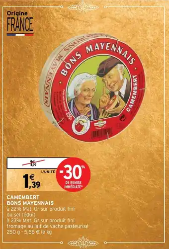 Intermarché CAMEMBERT BONS MAYENNAIS offre
