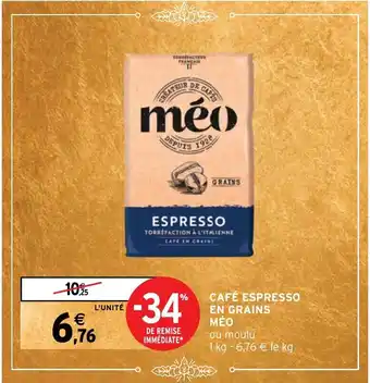 Intermarché CAFÉ ESPRESSO EN GRAINS MÉO offre