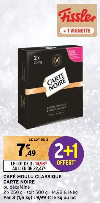 Intermarché CAFÉ MOULU CLASSIQUE CARTE NOIRE offre