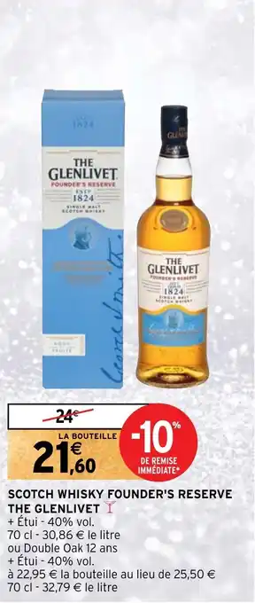 Intermarché SCOTCH WHISKY FOUNDER'S RESERVE THE GLENLIVET offre