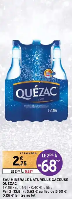 Intermarché EAU MINÉRALE NATURELLE GAZEUSE QUÉZAC offre
