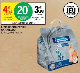Intermarché LITIÈRE PRO FRESH CANAILLOU offre
